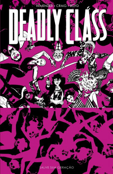 Deadly Class Vol.07 - Salve Sua Geração